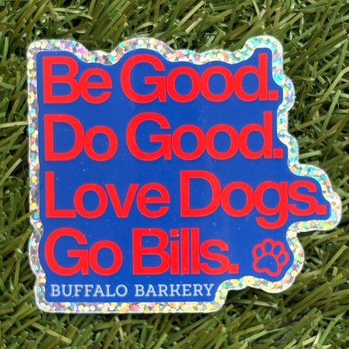 Be Good Do Good Love Dogs Sticker