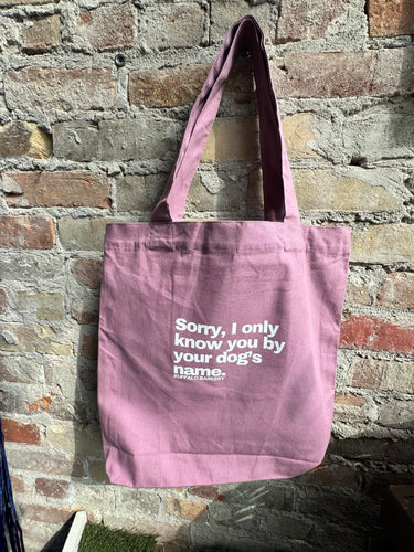 Sorry, I Only Know You By Your Dog's Name Purple Tote