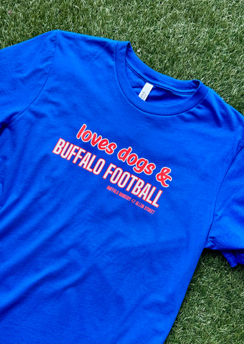Loves Dogs and Buffalo Football T-Shirts